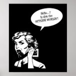 Hello? Is This The OUTSIDE WORLD?! Retro Lady Posters