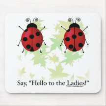 Hello Ladies Mouse Pads