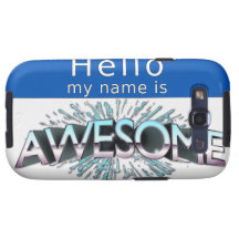 Hello My Name Is Awesome