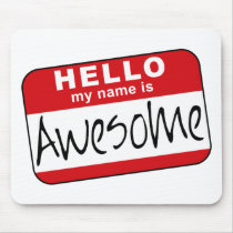 Hello, My Name is Awesome Mouse Pads