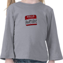Hello, My Name is Awesome T-shirt