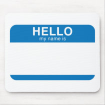Hello My Name Is - Blue Mouse Pad