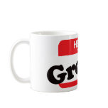 Hello My Name Is Groom mugs