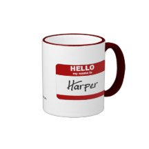 Hello My Name Is Harper (Red) Mugs