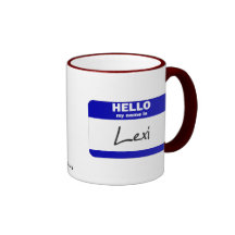 Hello My Name Is Lexi (Blue) Mugs