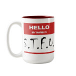 Hello My Name is S.T.F.U. Foamy Mug