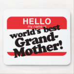 Hello My Name Is World's Best Grandmother Mouse Mats