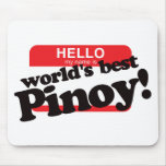 Hello My Name Is World's Best Pinoy Mouse Pads