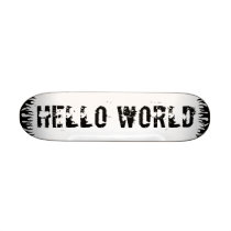 HELLO WORLD Wood Skateboard Deck