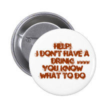 Help! I don't have a drink! Pinback Button