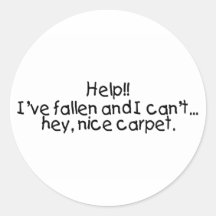 Help Ive Fallen And I Cant...Hey Nice Carpet Stickers