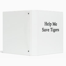 Help Me Save Tigers 3 Ring Binders