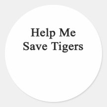 Help Me Save Tigers Stickers