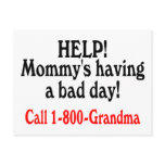 Help Mommys Having Bad Day Call Grandma