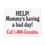 Help Mommys Having Bad Day Call Grandma