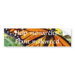 Help monarchs, plant milkweed - Bumper sticker