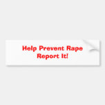 Help Prevent RapeReport It! Bumper Stickers