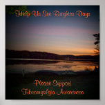 Help Us See Brighter Days..... Posters