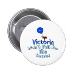 Help! Victoria Won't Tell Me Pins