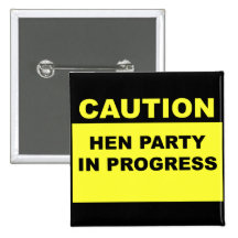 Hen Party in Progress Square Button Pin