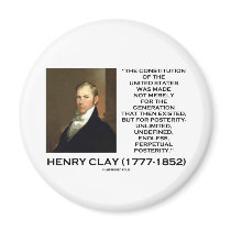Henry Clay Constitution Of United States Posterity Refrigerator Magnets