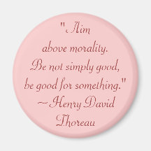 Henry David Thoreau Morality and Purpose Quote Fridge Magnet