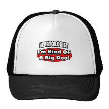 Hepatologist ... Big Deal Mesh Hats