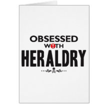 Heraldry Obsessed Greeting Card