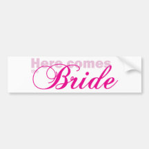 Here Comes the Bride Bumper Sticker