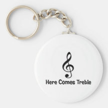 Here Comes Treble. Key Chain