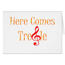 Here Comes Treble  Note for Musician Card
