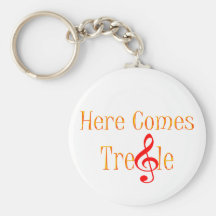 Here Comes Treble Note For Musicians Key Chain