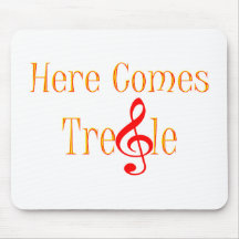 Here Comes Treble Note For Musicians Mouse Pad