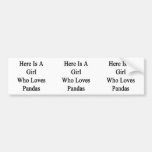 Here Is A Girl Who Loves Pandas Bumper Sticker