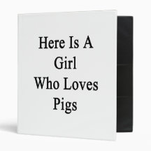 Here Is A Girl Who Loves Pigs Vinyl Binders