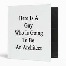 Here Is A Guy Who Is Going To Be An Architect Binders