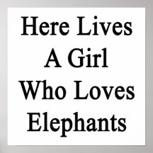 Here Lives A Girl Who Loves Elephants Poster