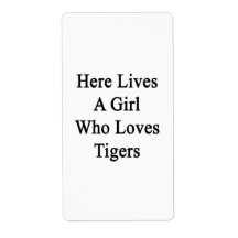Here Lives A Girl Who Loves Tigers Shipping Label