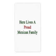 Here Lives A Proud Mexican Family Labels