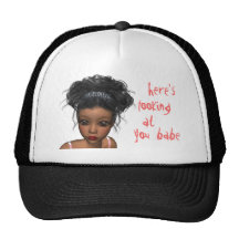 here,looking at you, babe trucker hat