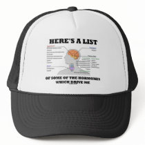 Here's A List Of Some Of The Hormones (Endocrine) Trucker Hat