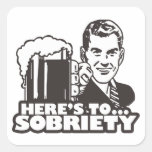 Here's To Sobriety Stickers