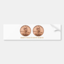 Here's your 2 cents worth bumper sticker