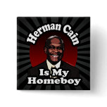 Herman Cain is My Homeboy, Retro Style Pin