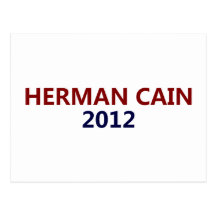 Herman Cain President 2012 Post Card