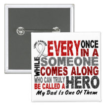 Hero Comes Along 1 Dad Lung Cancer Pins
