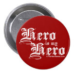 Hero is my Hero White Text Fair Hero Series Pin