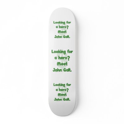 Hero John Galt Skate Deck by HappyDoggies
