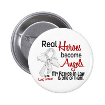Heroes Become Angels Father-In-Law Lung Cancer Buttons