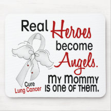 Heroes Become Angels Mommy Lung Cancer Mousepads